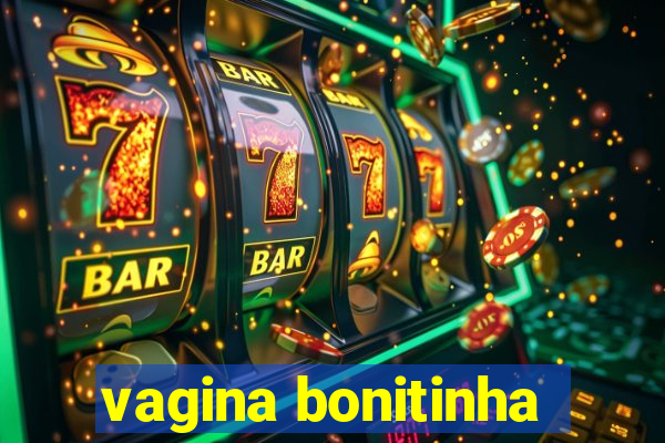 vagina bonitinha